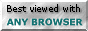 Best viewed with Any Browser